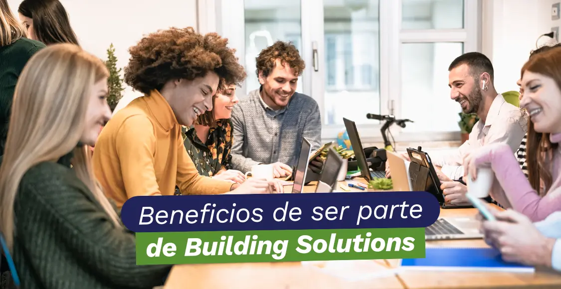 BENEFICIOS DEL COWORKING DENTRO DE BUILDING SOLUTIONS