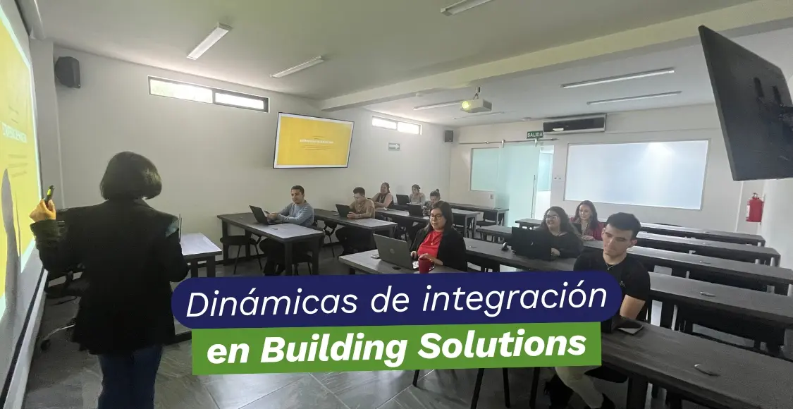 DINÁMICAS DE INTEGRACIÓN EN BUILDING SOLUTIONS